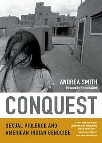 Conquest: Sexual Violence and American Indian Genocide, Paperback