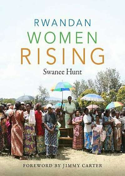 Rwandan Women Rising, Hardcover