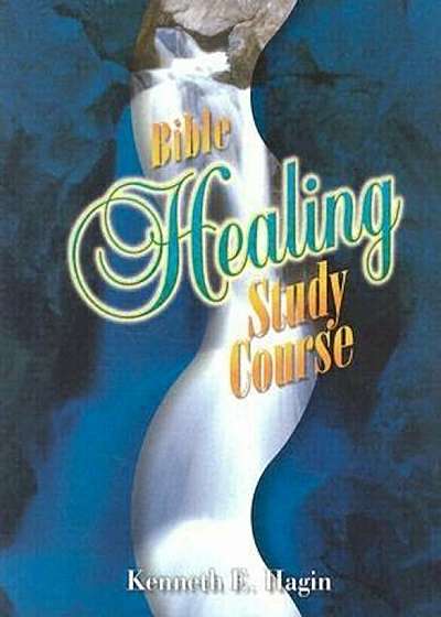 Bible Healing Study Course, Paperback