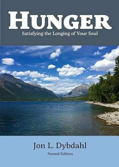 Hunger: Satisfying the Longing of Your Soul, Paperback