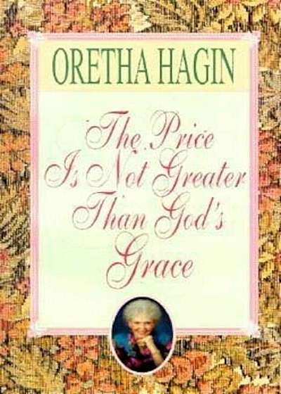 The Price Is Not Greater Than God's Grace, Paperback