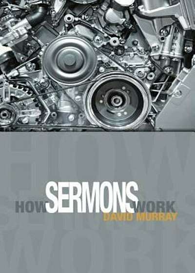 How Sermons Work, Paperback