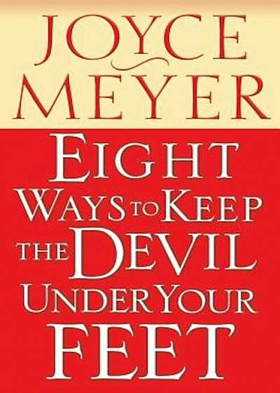 Eight Ways to Keep the Devil Under Your Feet, Paperback