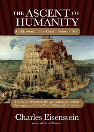 The Ascent of Humanity: Civilization and the Human Sense of Self, Paperback