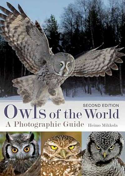 Owls of the World: A Photographic Guide, Hardcover