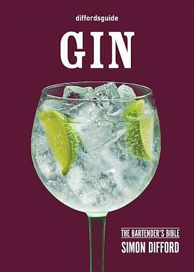 Diffordsguide: Gin: The Bartender's Bible, Hardcover