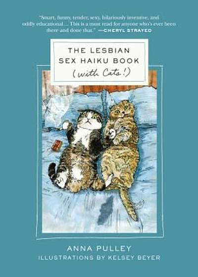 The Lesbian Sex Haiku Book (with Cats!), Hardcover