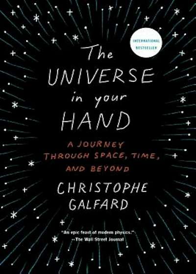 The Universe in Your Hand: A Journey Through Space, Time, and Beyond, Paperback