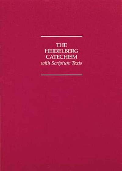 Heidelberg Catechism with Scripture Texts, Paperback