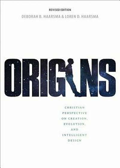 Origins: Christian Perspectives on Creation, Evolution, and Intelligent Design, Paperback