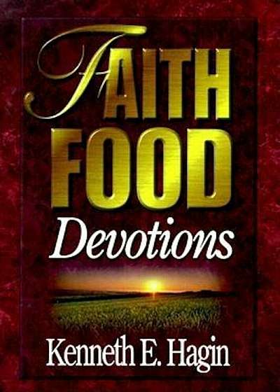 Coperta cărții Faith Food Devotions, Hardcover