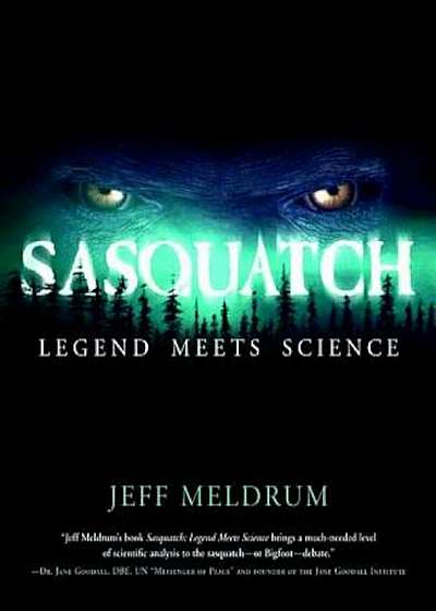 Sasquatch: Legend Meets Science, Paperback