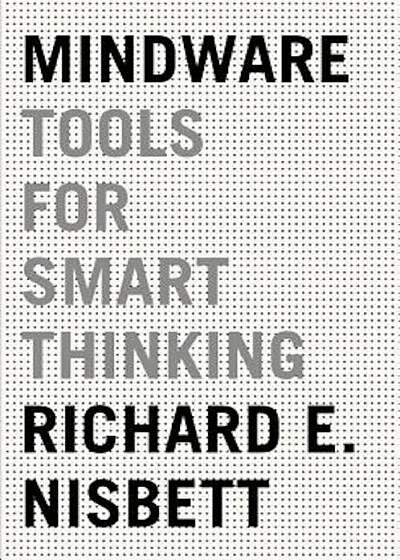 Mindware: Tools for Smart Thinking, Paperback