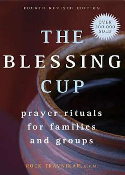 The Blessing Cup: Prayer Rituals for Families and Groups, Paperback