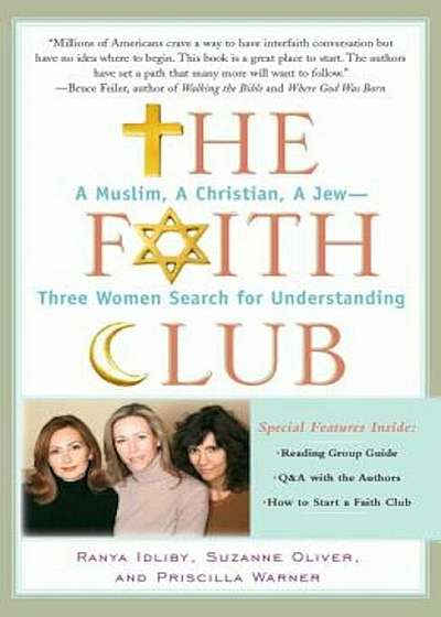 The Faith Club: A Muslim, a Christian, a Jew-- Three Women Search for Understanding, Paperback