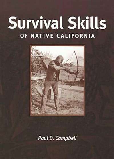 Survival Skills of Native Califofnia, Paperback