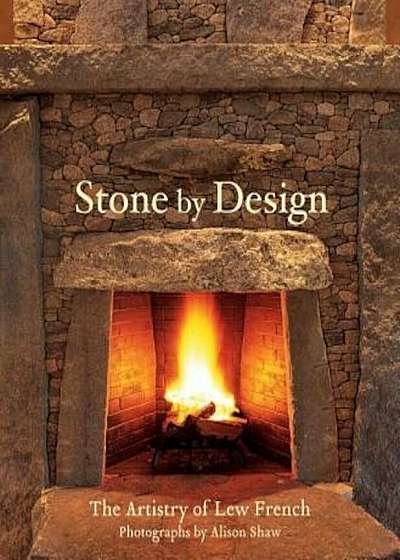 Stone by Design: The Artistry of Lew French, Hardcover