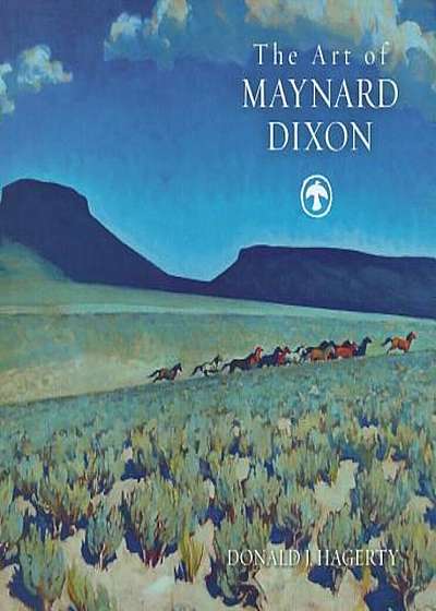 The Art of Maynard Dixon, Hardcover