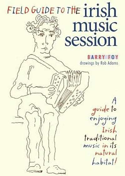 Field Guide to the Irish Music Session, Paperback