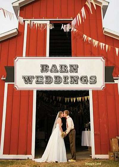 Barn Weddings, Hardcover