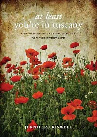 At Least You're in Tuscany, Paperback