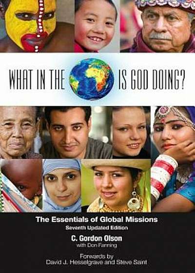 What in the World Is God Doing': The Essentials of Global Missions, Paperback