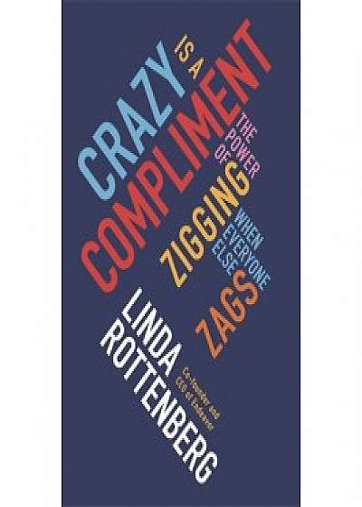 Crazy is a Compliment