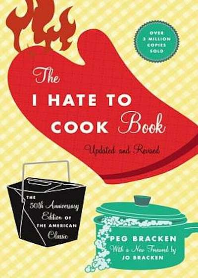 The I Hate to Cook Book, Hardcover