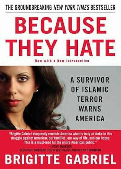 Because They Hate: A Survivor of Islamic Terror Warns America, Paperback