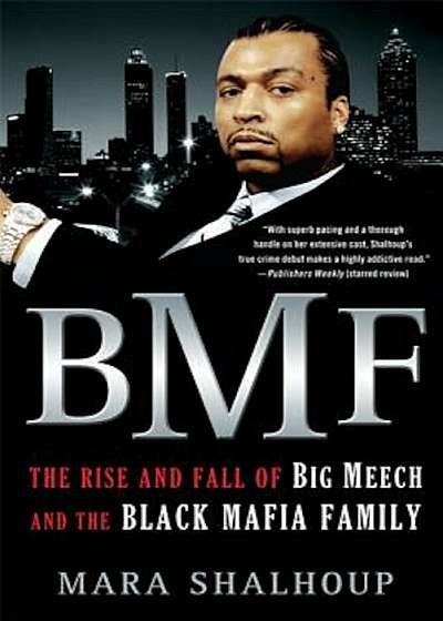 BMF: The Rise and Fall of the Big Meech and the Black Mafia Family, Paperback