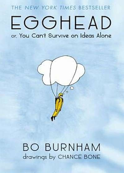 Egghead: Or, You Can't Survive on Ideas Alone, Hardcover