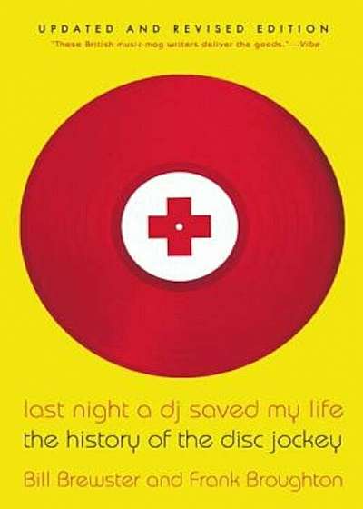 Last Night a DJ Saved My Life: The History of the Disc Jockey, Paperback