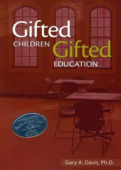 Gifted Children and Gifted Education: A Handbook for Teachers and Parents, Paperback