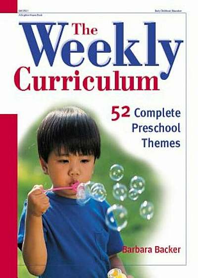 Coperta cărții The Weekly Curriculum: 52 Complete Preschool Themes, Paperback