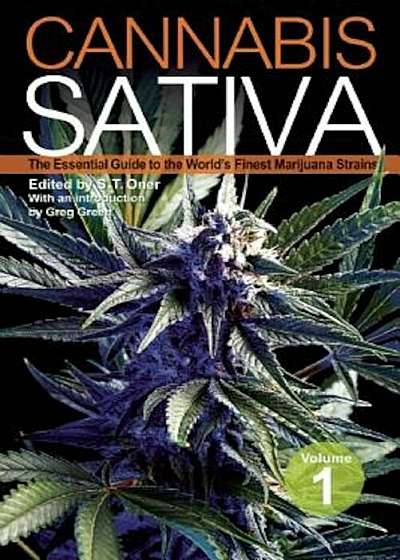Cannabis Sativa, Volume 1: The Essential Guide to the World's Finest Marijuana Strains, Paperback