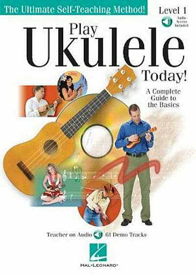 Play Ukulele Today!: A Complete Guide to the Basics Level 1, Paperback