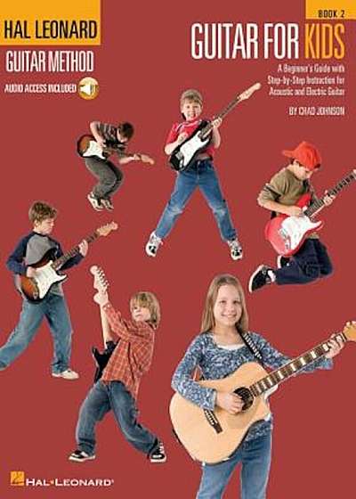 Guitar for Kids - Book 2: Hal Leonard Guitar Method, Paperback
