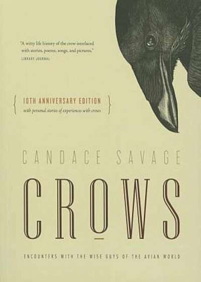 Crows: Encounters with the Wise Guys of the Avian World '10th Anniversary Edition', Paperback