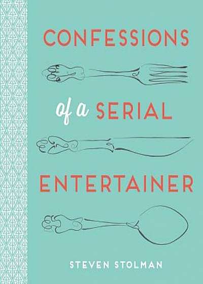 Confessions of a Serial Entertainer, Hardcover