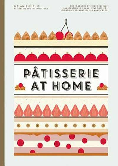 Patisserie at Home, Hardcover