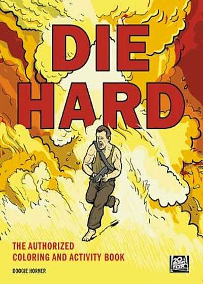 Die Hard: The Authorized Coloring and Activity Book, Paperback