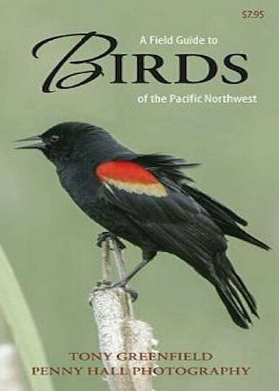 A Field Guide to Birds of the Pacific Northwest, Paperback