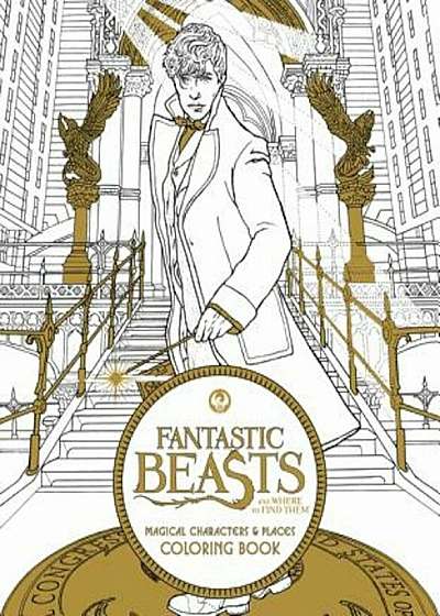 Fantastic Beasts and Where to Find Them: Magical Characters and Places Coloring Book, Paperback
