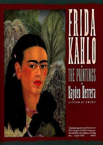 Frida Kahlo: The Paintings, Paperback