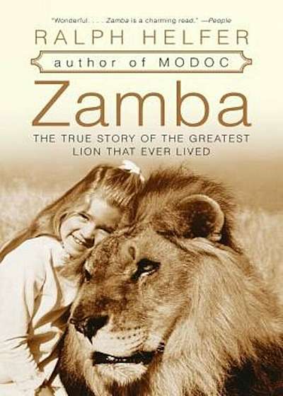 Zamba: The True Story of the Greatest Lion That Ever Lived, Paperback