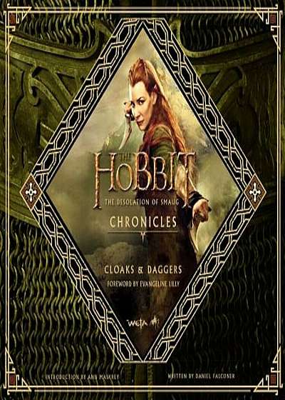 The Hobbit: The Desolation of Smaug Chronicles: Cloaks & Daggers, Hardcover