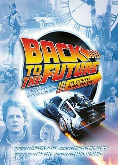 Back to the Future: The Ultimate Visual History, Hardcover