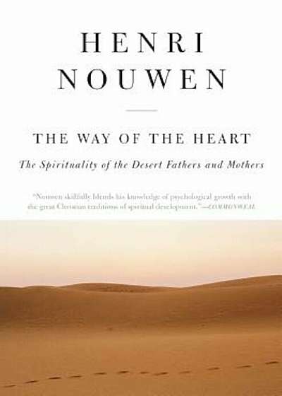 The Way of the Heart: The Spirituality of the Desert Fathers and Mothers, Paperback