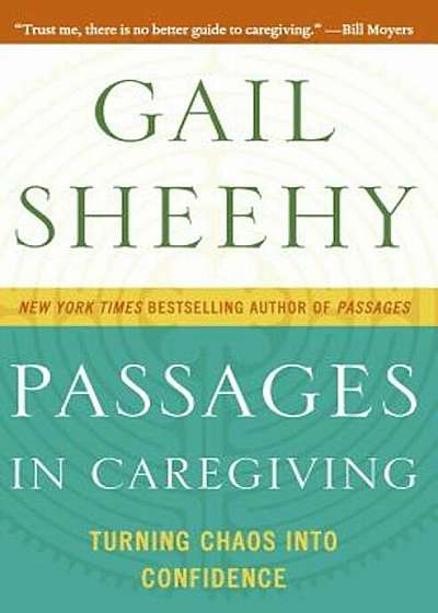 Passages in Caregiving: Turning Chaos Into Confidence, Paperback