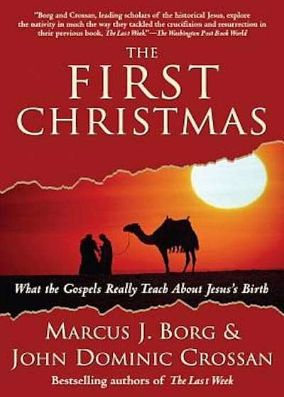 The First Christmas: What the Gospels Really Teach about Jesus's Birth, Paperback